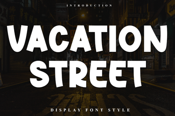 Vacation Street Font for Creative Projects
